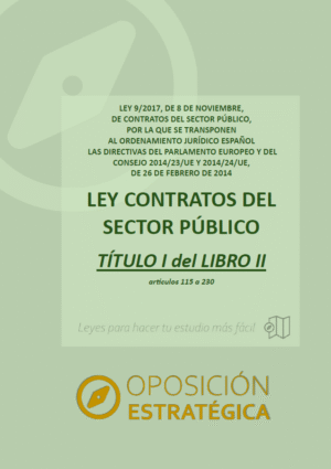 TÍTULO I del LIBRO SEGUNDO de la Ley de Contratos del Sector Público con subrayados y anotaciones para oposiciones (artículos 115 a 230)